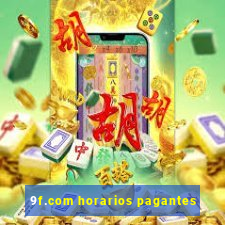 9f.com horarios pagantes